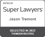 Rated By |Super Lawyers| Jason Tremont | Selected In 2022 | Thomson Reuters